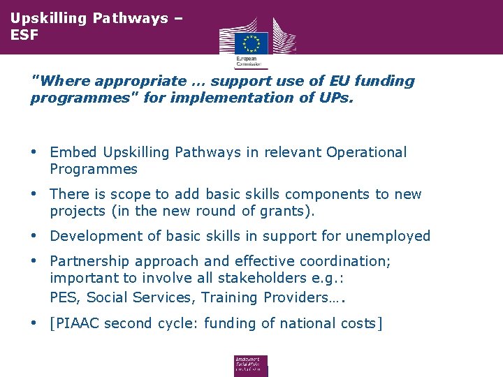 Upskilling Pathways – ESF "Where appropriate … support use of EU funding programmes" for Upskilling Pathways – ESF "Where appropriate … support use of EU funding programmes" for