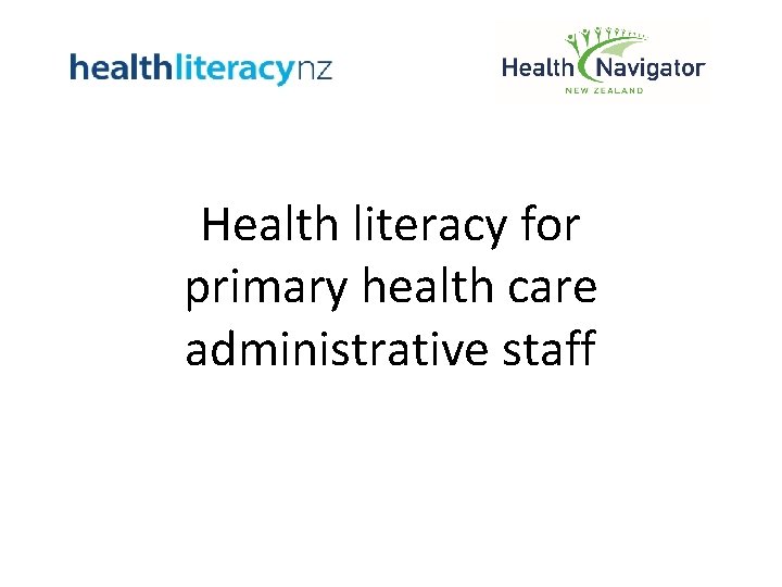 Health literacy for primary health care administrative staff 