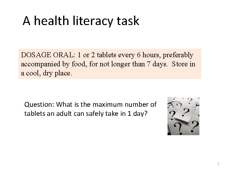 A health literacy task DOSAGE ORAL: 1 or 2 tablets every 6 hours, preferably