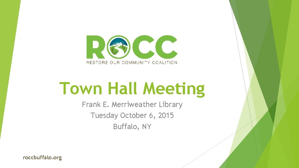 Town Hall Meeting Frank E. Merriweather Library Tuesday October 6, 2015 Buffalo, NY roccbuffalo.