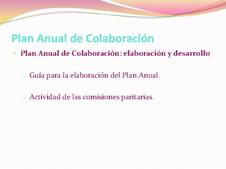 Plan Anual de Colaboración • Plan Anual de Colaboración: elaboración y desarrollo - Guía