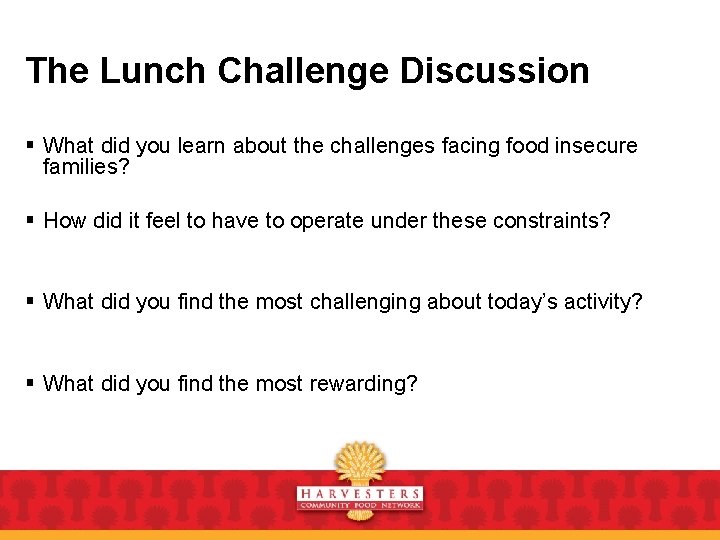 The Lunch Challenge Discussion § What did you learn about the challenges facing food