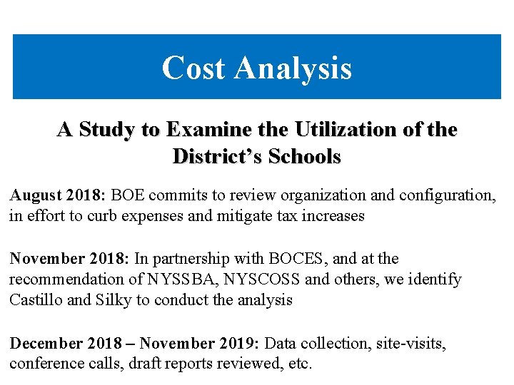 Cost Analysis A Study to Examine the Utilization of the District’s Schools August 2018: