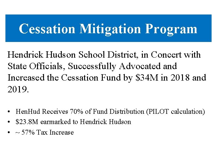 Cessation Mitigation Program Hendrick Hudson School District, in Concert with State Officials, Successfully Advocated