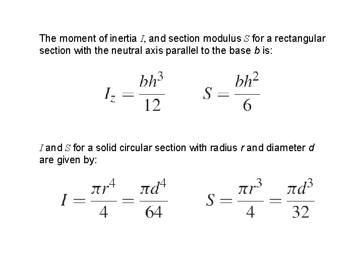 The moment of inertia I, and section modulus S for a rectangular section with The moment of inertia I, and section modulus S for a rectangular section with