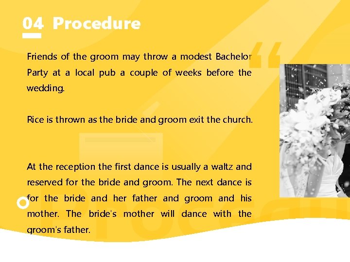 04 Procedure “ Friends of the groom may throw a modest Bachelor Party at