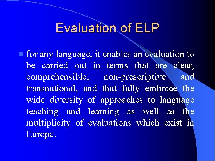 Evaluation of ELP l for any language, it enables an evaluation to be carried