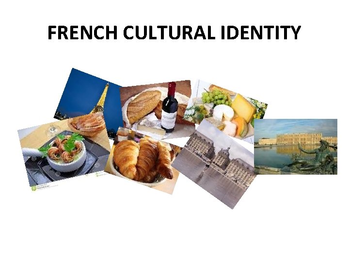 FRENCH CULTURAL IDENTITY 