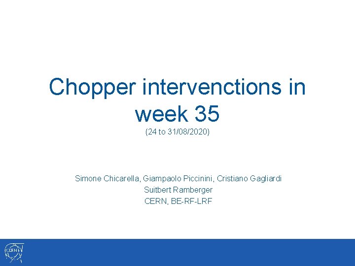 Chopper intervenctions in week 35 (24 to 31/08/2020) Simone Chicarella, Giampaolo Piccinini, Cristiano Gagliardi