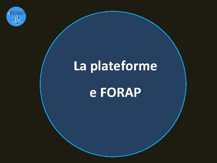 La plateforme e FORAP 