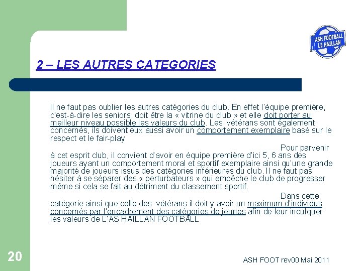2 – LES AUTRES CATEGORIES Il ne faut pas oublier les autres catégories du
