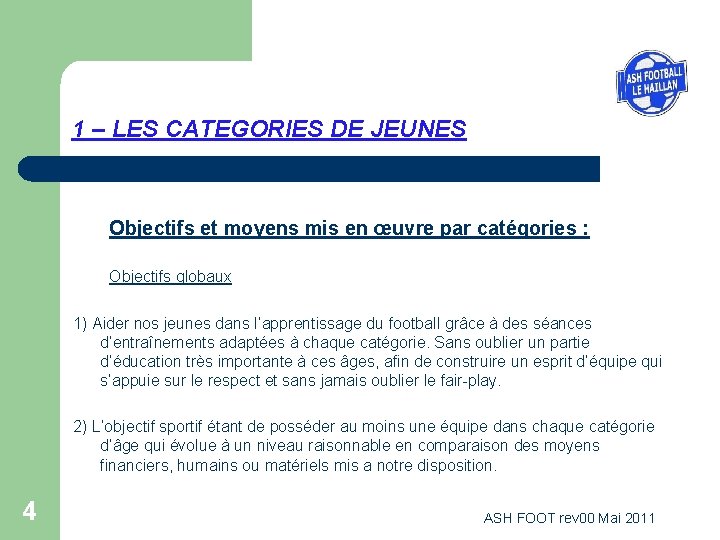 1 – LES CATEGORIES DE JEUNES Objectifs et moyens mis en œuvre par catégories