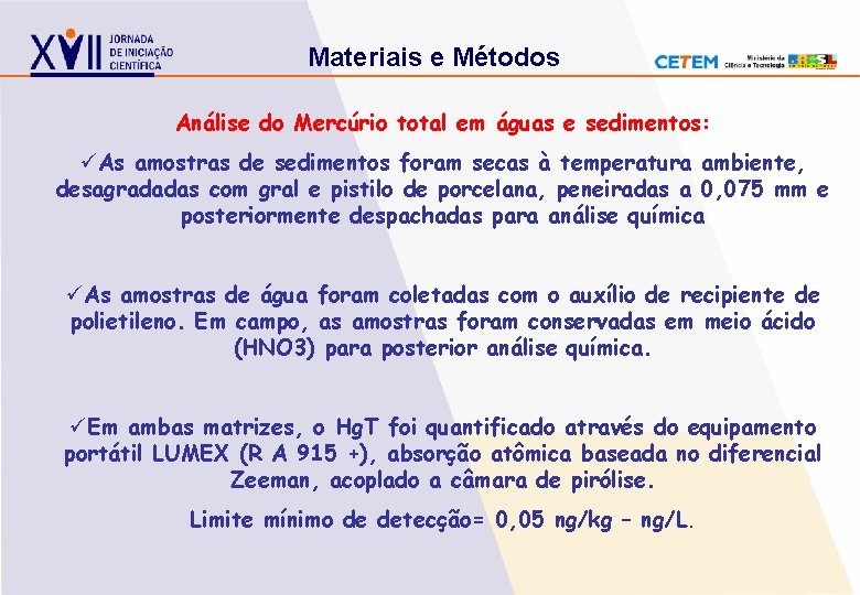 Materiais e Métodos Análise do Mercúrio total em águas e sedimentos: üAs amostras de