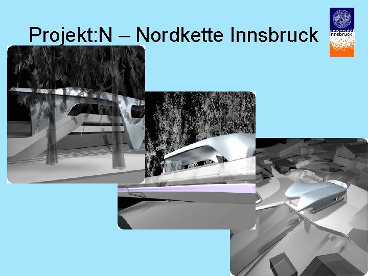 Projekt: N – Nordkette Innsbruck 