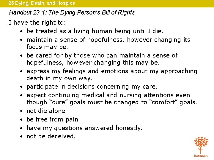 23 Dying, Death, and Hospice Handout 23 -1: The Dying Person’s Bill of Rights