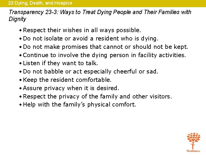 23 Dying, Death, and Hospice Transparency 23 -3: Ways to Treat Dying People and