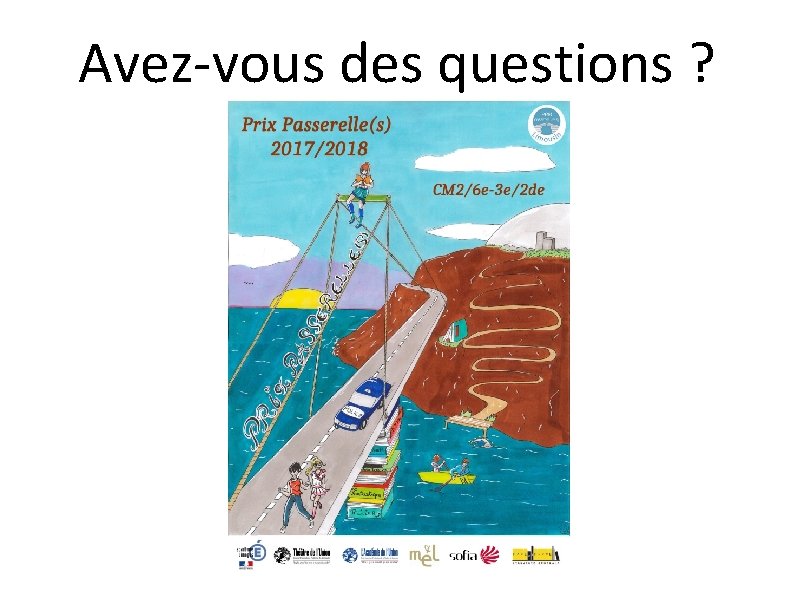 Avez-vous des questions ? 