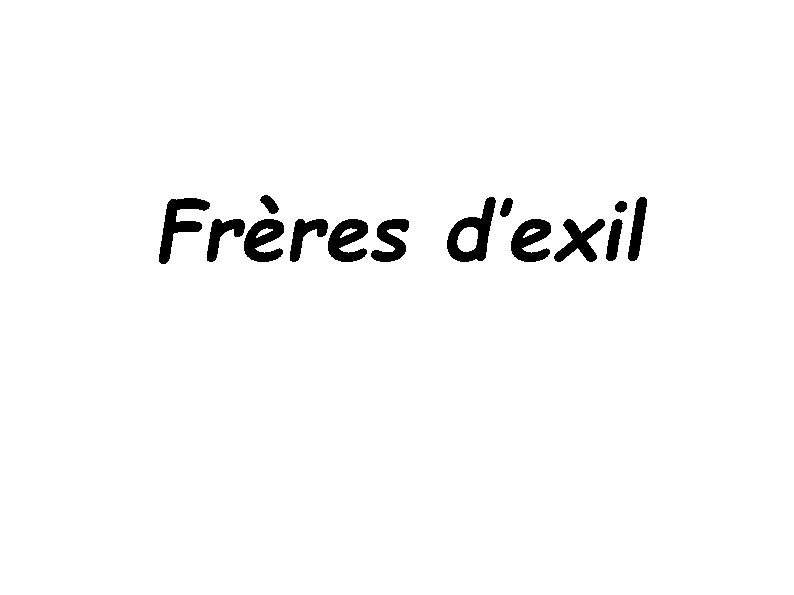 Frères d’exil 