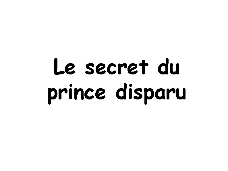 Le secret du prince disparu 