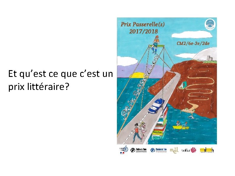 Et qu’est ce que c’est un prix littéraire? 