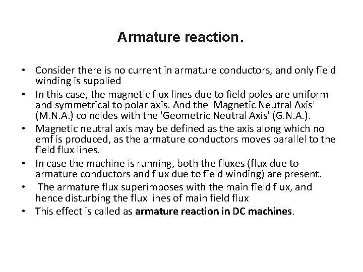 Armature reaction. • Consider there is no current in armature conductors, and only field Armature reaction. • Consider there is no current in armature conductors, and only field