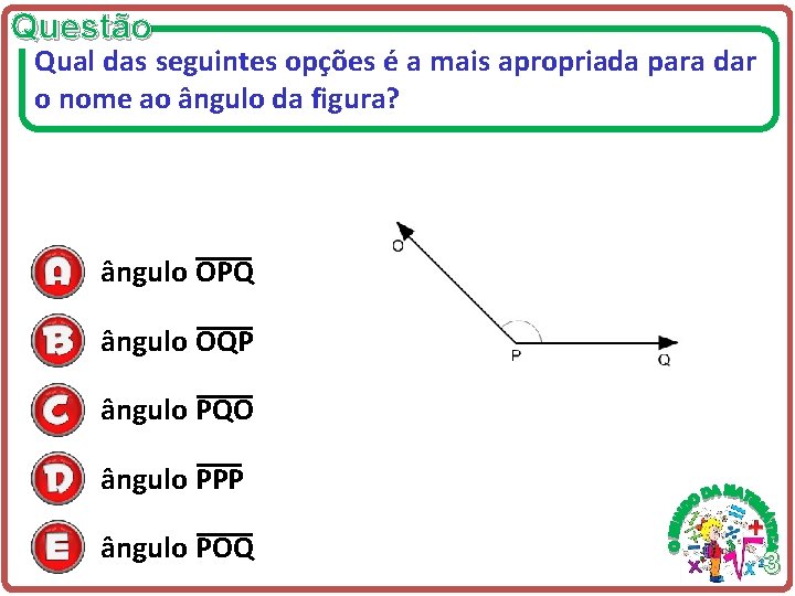 Questão Qual das seguintes opções é a mais apropriada para dar o nome ao Questão Qual das seguintes opções é a mais apropriada para dar o nome ao