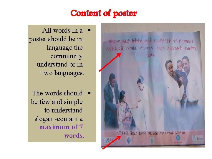 Content of poster All words in a poster should be in language the community