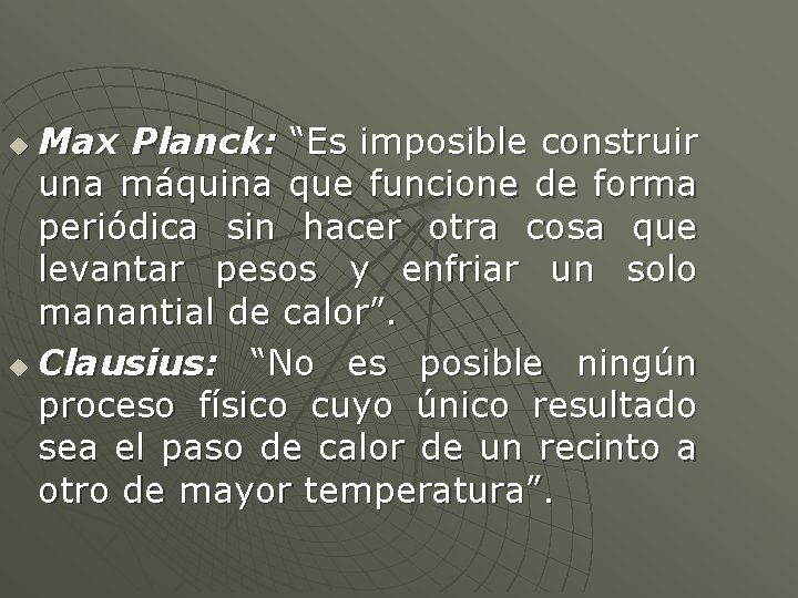 Max Planck: “Es imposible construir una máquina que funcione de forma periódica sin hacer