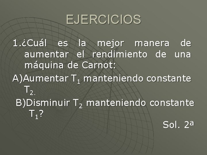 EJERCICIOS 1. ¿Cuál es la mejor manera de aumentar el rendimiento de una máquina