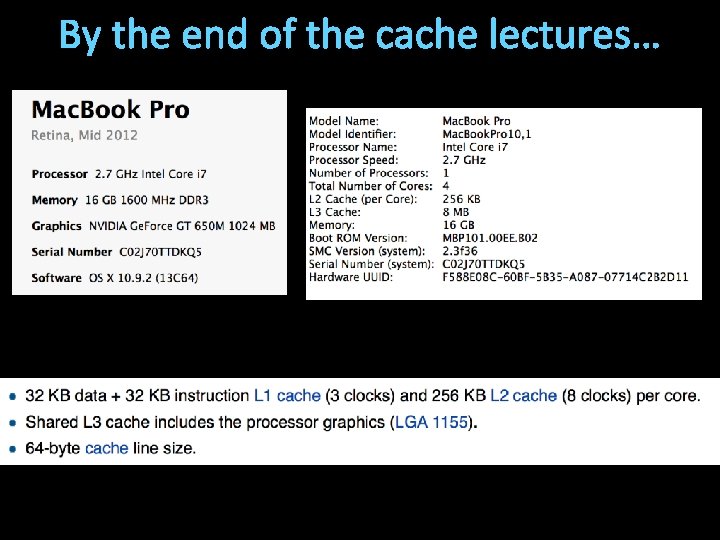 By the end of the cache lectures… 