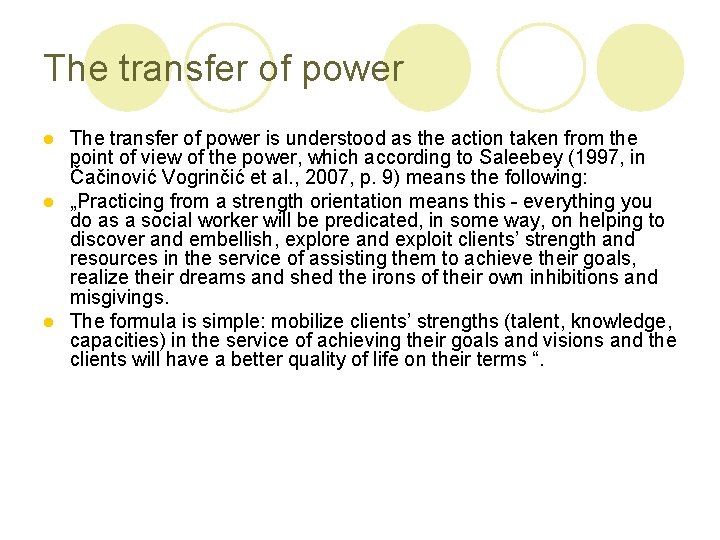 The transfer of power is understood as the action taken from the point of The transfer of power is understood as the action taken from the point of
