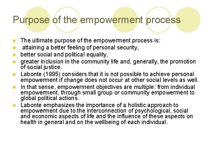 Purpose of the empowerment process The ultimate purpose of the empowerment process is: attaining Purpose of the empowerment process The ultimate purpose of the empowerment process is: attaining
