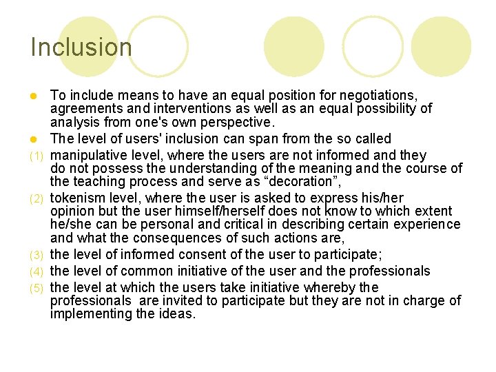 Inclusion l l (1) (2) (3) (4) (5) To include means to have an Inclusion l l (1) (2) (3) (4) (5) To include means to have an