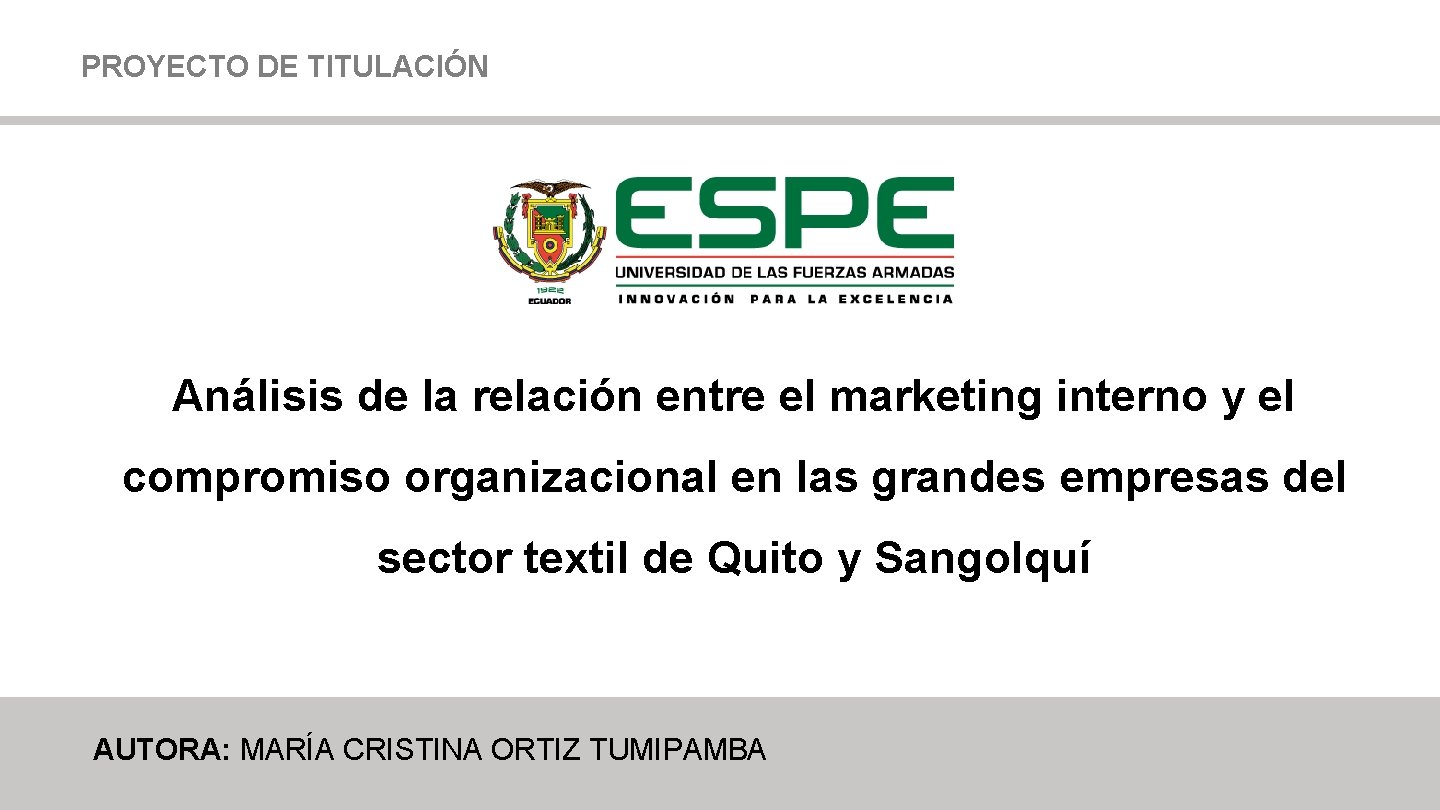 PROYECTO DE TITULACIÓN Análisis de la relación entre el marketing interno y el compromiso