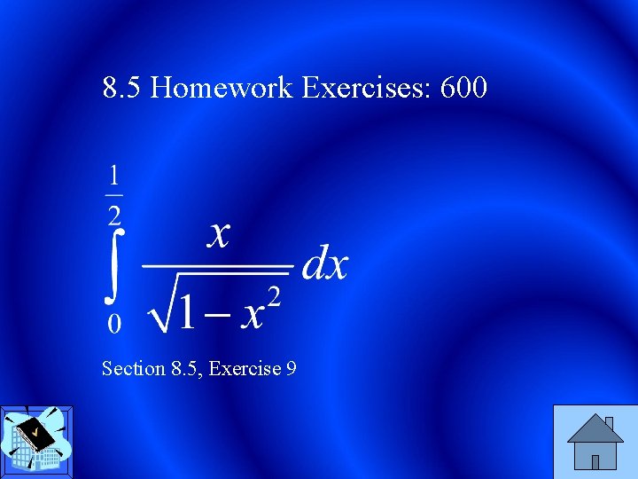 8. 5 Homework Exercises: 600 Section 8. 5, Exercise 9 
