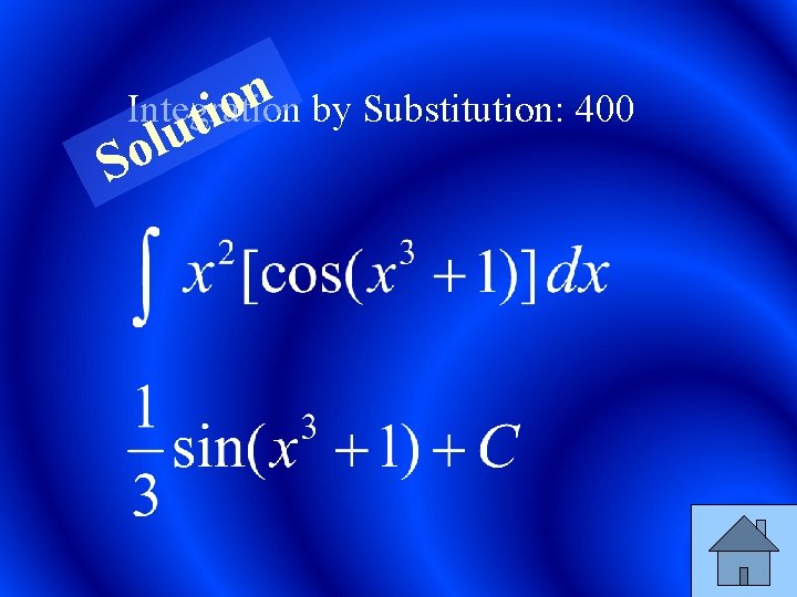 n Integration by Substitution: 400 o ti u l So 