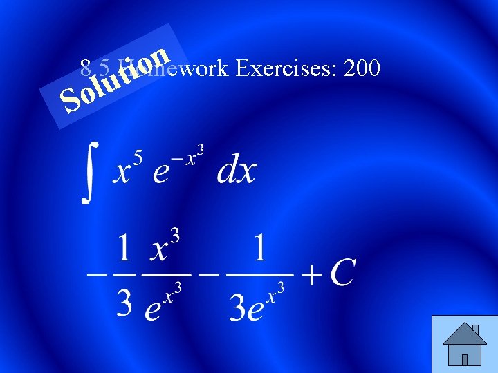 n 8. 5 Homework Exercises: 200 o ti u l So 