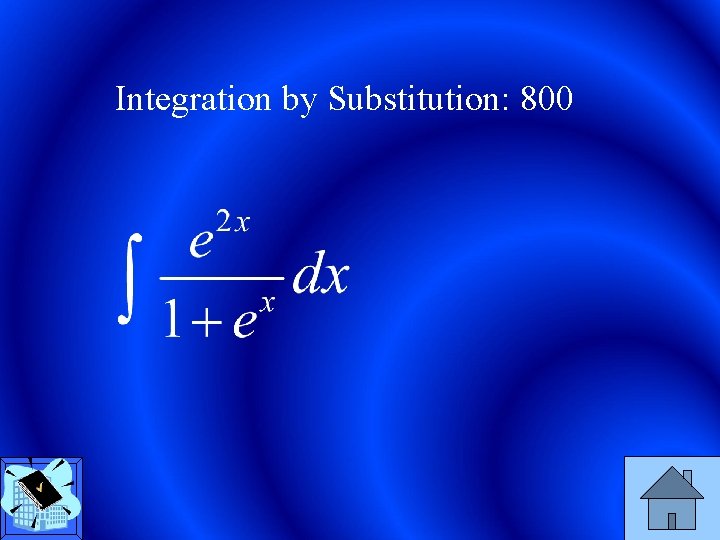 Integration by Substitution: 800 