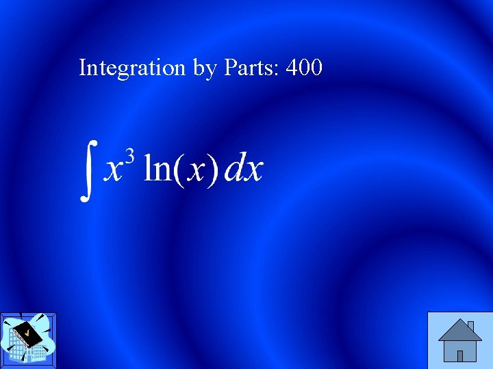 Integration by Parts: 400 