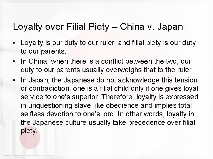 Loyalty over Filial Piety – China v. Japan • Loyalty is our duty to Loyalty over Filial Piety – China v. Japan • Loyalty is our duty to