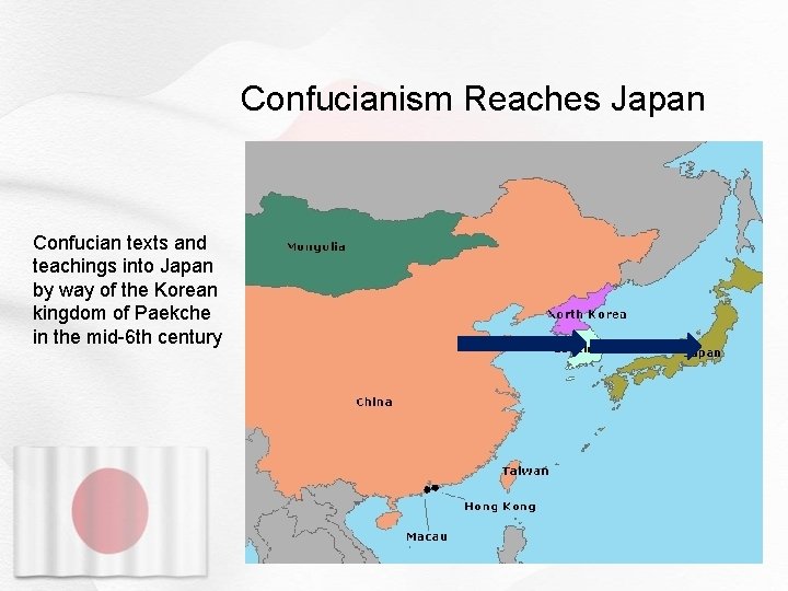 Confucianism Reaches Japan Confucian texts and teachings into Japan by way of the Korean