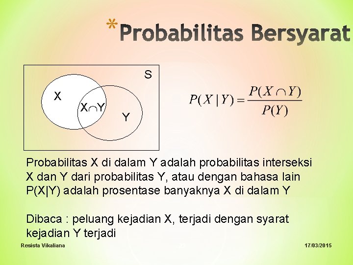 * S X X Y Y Probabilitas X di dalam Y adalah probabilitas interseksi