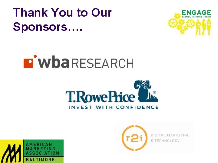 Thank You to Our Sponsors…. 