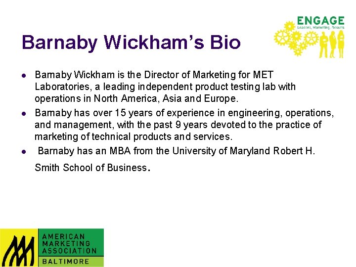 Barnaby Wickham’s Bio l l l Barnaby Wickham is the Director of Marketing for