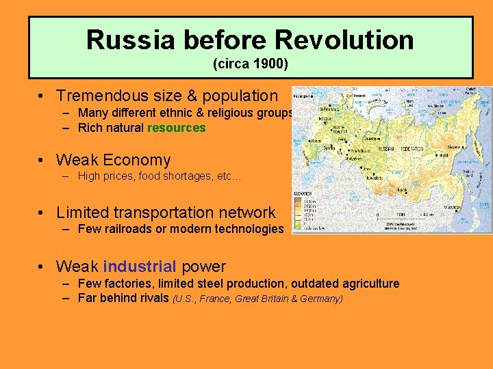 Russia before Revolution (circa 1900) • Tremendous size & population – Many different ethnic