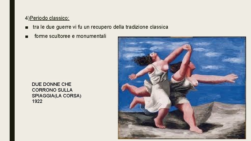 4)Periodo classico: ■ tra le due guerre vi fu un recupero della tradizione classica 4)Periodo classico: ■ tra le due guerre vi fu un recupero della tradizione classica