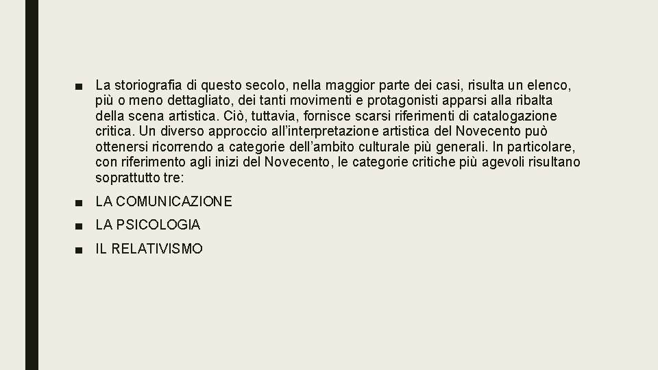 ■ La storiografia di questo secolo, nella maggior parte dei casi, risulta un ■ La storiografia di questo secolo, nella maggior parte dei casi, risulta un