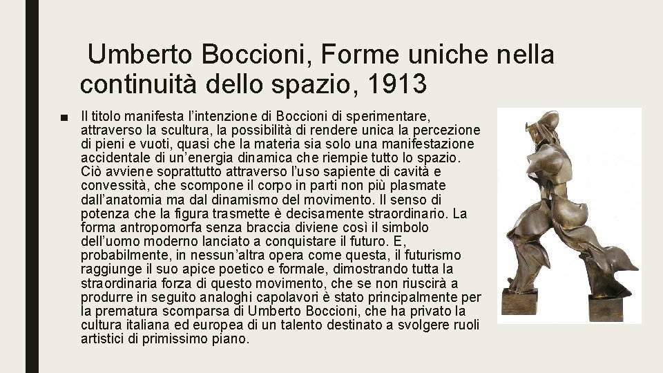 Umberto Boccioni, Forme uniche nella continuità dello spazio, 1913 ■ Il titolo manifesta Umberto Boccioni, Forme uniche nella continuità dello spazio, 1913 ■ Il titolo manifesta