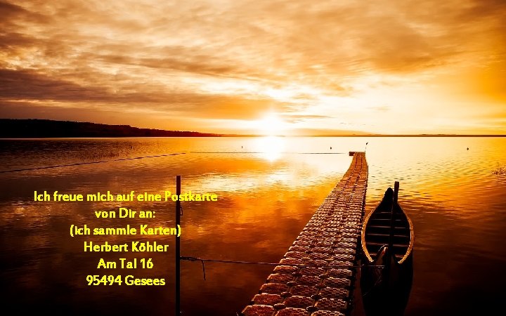 Ich freue mich auf eine Postkarte von Dir an: (ich sammle Karten) Herbert Köhler