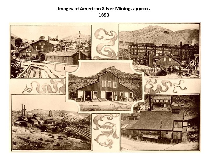 Images of American Silver Mining, approx. 1890 